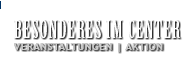Besonderes im Center - Gesch&auml;fte - Aktion!